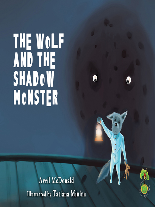 Title details for The Wolf and the Shadow Monster by Avril McDonald - Available